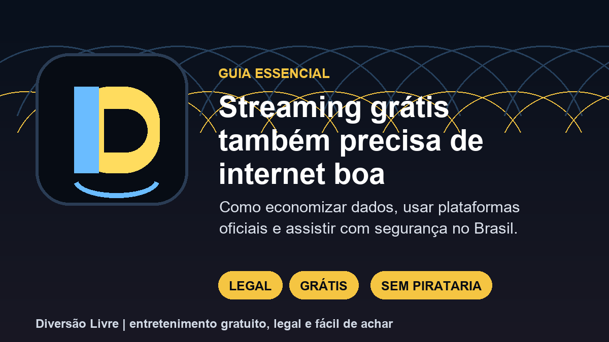 Internet, streaming grátis e legalidade: como assistir melhor no Brasil